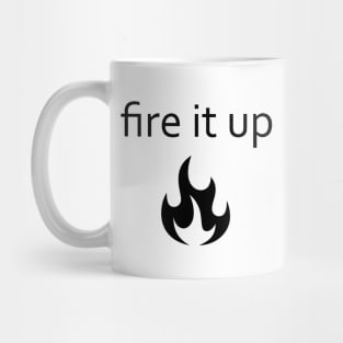 fire it up Mug